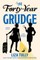 The Forty Year Grudge