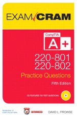 CompTIA A+ 220-801 and 220-802 Practice Questions Exam Cram