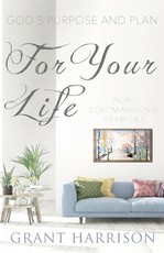 God's Purpose and Plan For Your Life