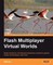 Flash Multiplayer Virtual Worlds