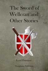 The Sword of Welleran and Other Stories