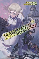 Death March to the Parallel World Rhapsody, Vol. 25 (Light Novel)