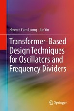 Transformer-Based Design Techniques for Oscillators and Frequency Dividers