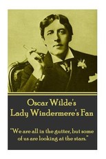 Oscar Wilde's Lady Windemere's Fan