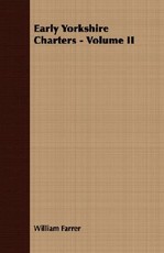 Early Yorkshire Charters - Volume II
