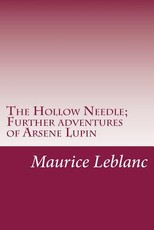 The Hollow Needle; Further adventures of Arsene Lupin