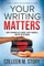 Your Writing Matters