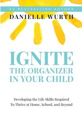 Ignite the Organizer in Your Child