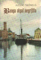 Banga atgal negrįžta