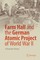 Farm Hall and the German Atomic Project of World War II