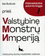 Ilzė Butkutė ir Angelų mafija prieš Valstybinę Monstrų Иmperiją. Institucinių žiurkių medžioklės vadovas