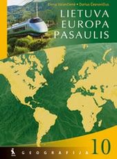 Lietuva. Europa. Pasaulis. Geografija. Vadovėlis X klasei