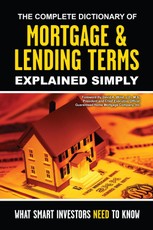The Complete Dictionary of Mortgage & Lending Terms Explained Simply