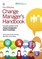 The Effective Change Manager's Handbook