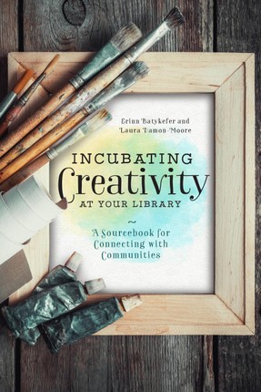 Incubating Creativity at Your Library
