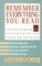 Remember Everything You Read