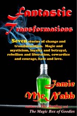 Fantastic Transformations, A Short Story Collection