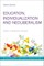 Education, Individualization and Neoliberalism