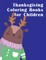 Thanksgiving Coloring Books for Children