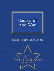 Causes of the War - War College Series