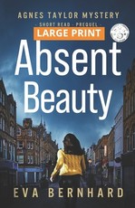 Absent Beauty - Large Print Edition - Cozy Small Town Mystery Novella