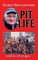 Pit Life