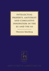 Intellectual Property, Antitrust and Cumulative Innovation in the EU and the US