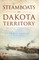 Steamboats in Dakota Territory