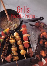 Grilis. Raclette. Fondiu