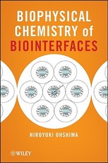 Biophysical Chemistry of Biointerfaces