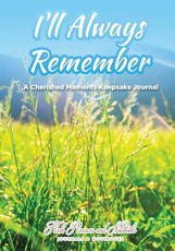 I'll Always Remember...a Cherished Moments Keepsake Journal
