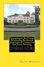 Massachusetts Real Estate Wholesaling Residential Real Estate & Commercial Real Estate Investing