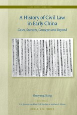 A History of Civil Law in Early China: Cases, Statutes, Concepts and Beyond