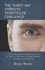 The Thirty Day Hypnotic Storyteller Challenge