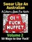 Swear Like an Australian 50 Ways to Use 'Fuck' Volume 2