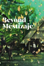 Beyond Mestizaje