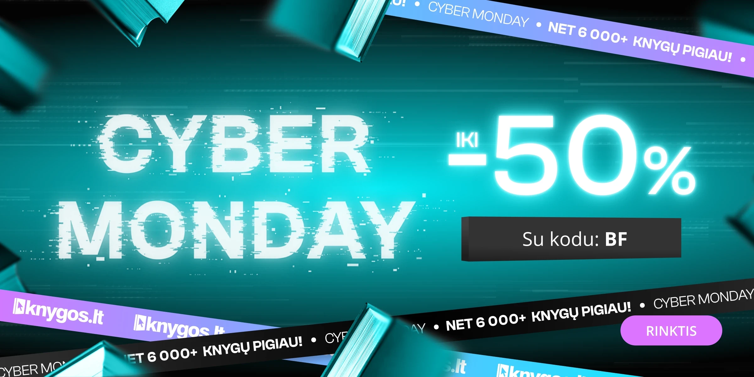 CYBER MONDAY - extra nuolaidos iki -50%!