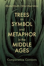Trees as Symbol and Metaphor in the Middle Ages
