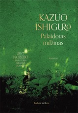 PALAIDOTAS MILŽINAS: veriamai jaudinantis, rūstus ir pirmykštis pasakojimas apie užmarštį, atminties galią, kaltę, meilę ir kerštą