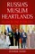 Russia's Muslim Heartlands