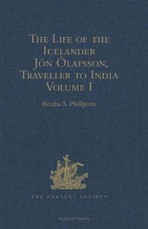 Life of the Icelander Jon Olafsson, Traveller to India, Written by Himself and Completed about 1661 A.D.