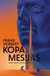 Kopa. Mesijas. Antra „Kopa“ kronikų knyga