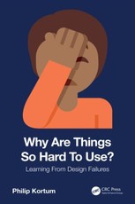 Why Are Things So Hard To Use?