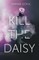 Kill the Daisy