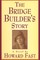 The Bridge Builder's Story: A Novel