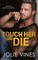 Touch Her and Die (McRae Bodyguards, #1)