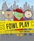 Fowl Play