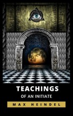 Heindel, M: Teachings of an Initiate