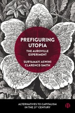 Prefiguring Utopia in Auroville