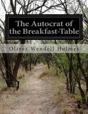 The Autocrat of the Breakfast-Table